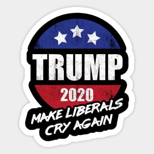 Trump 2020 Make Liberals Cry Again Sticker